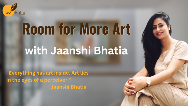 Jaanshi Bhatia: Art lies in the eyes of a perceiver