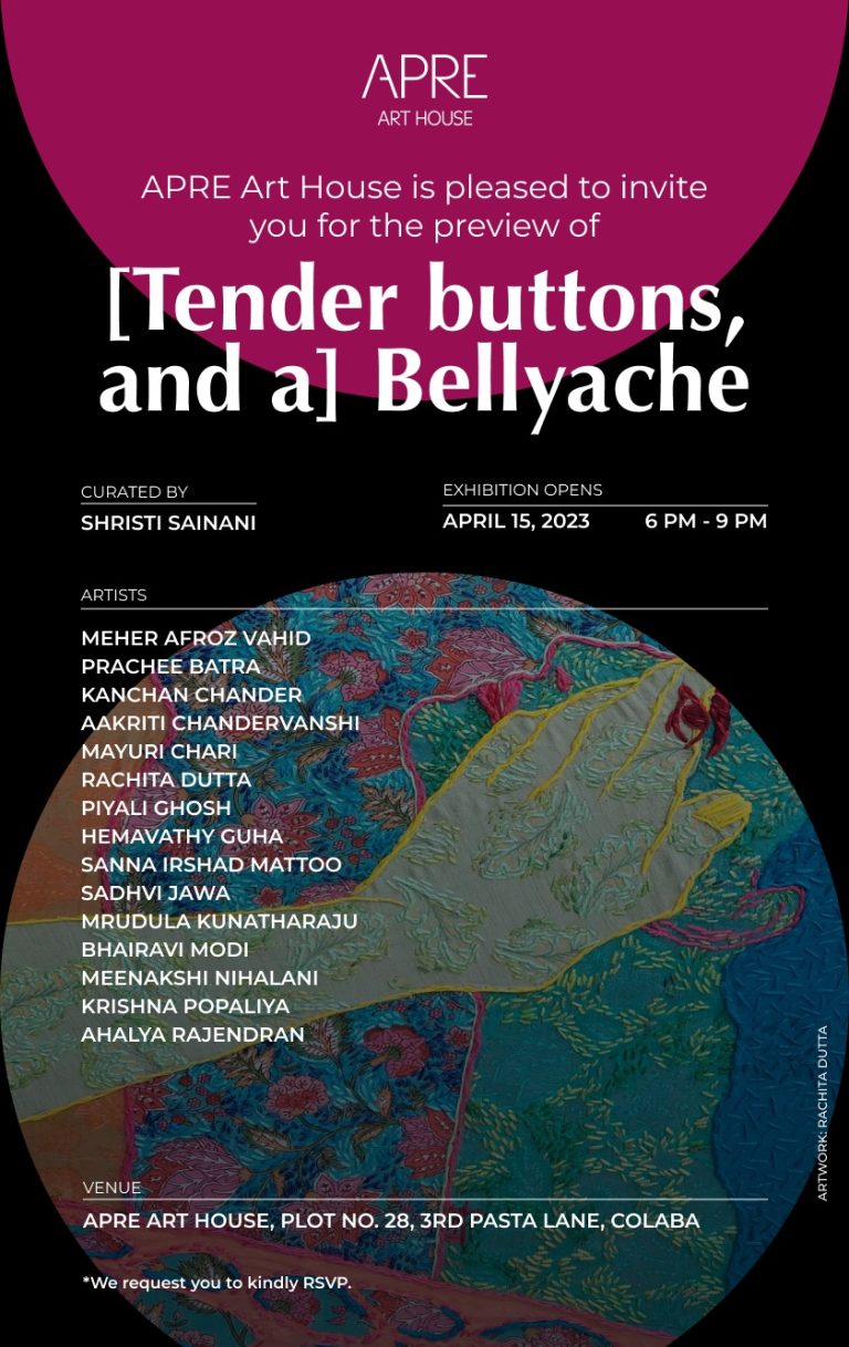 Art Exhibition at APRE Art House titled, “[Tender buttons, and a] Bellyache”.