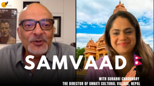 Mediating between the civilisations: Samvaad with the Founder of the Unnati Cultural Village from Nepal