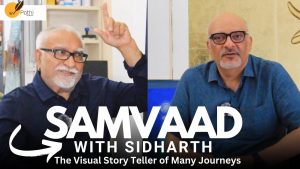 Samvaad with Sidharth: The Visual Story Teller of Many Journeys | Abir Pothi