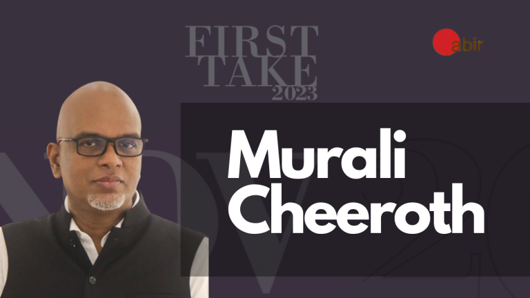 Know Our Jury for Abir India’s First Take 2023: Murali Cheeroth