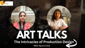 Art Talks| Ep- 02 | Intricacies of Production Designing | Aparna Sud | Abir Pothi