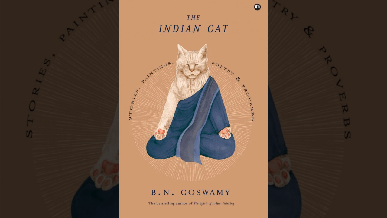 Feline Companions And Indian Culture In B.N. Goswamy’s Book - Abirpothi