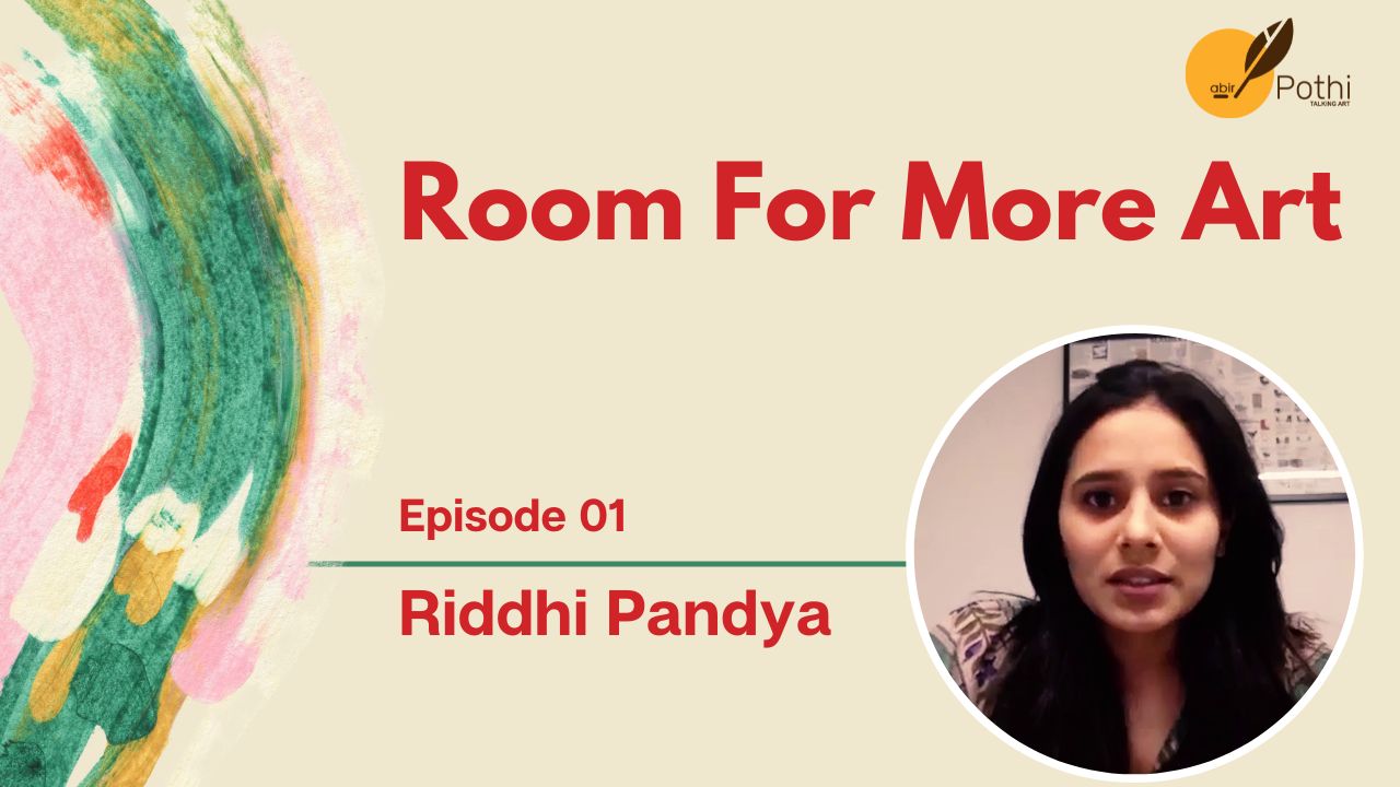 Room For More Art with Riddhi Pandya