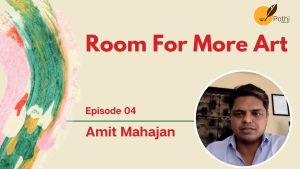 Room For More Art with Amit Mahajan