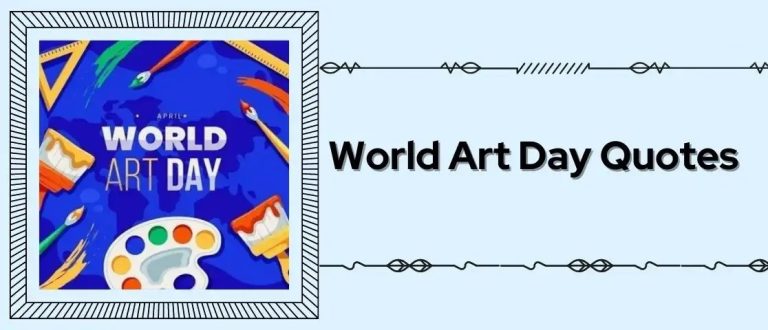 11 World Art Day Quotes on Art That Aspiring Artists Live By!