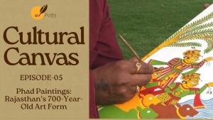 Phad Paintings: Rajasthan’s 700-Year-Old Art Form | Cultural Canvas | Episode 05 | Art with Abir