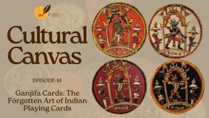 Ganjifa Cards: Forgotten Art of Indian Playing Cards | Cultural Canvas | Episode 10 | Art with Abir