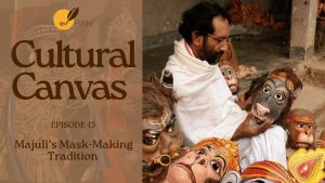 Majuli Mask: The Mask-Making Tradition of Assam | Cultural Canvas | Episode 13 | Art with Abir