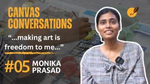 Canvas Conversation | Episode - 05 | Monika Prasad