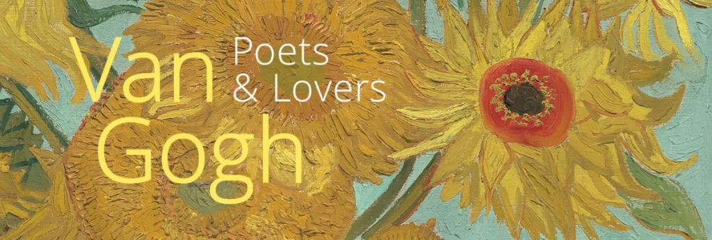 van Gogh's Sunflowers with the word Van Gogh Poets & Lovers